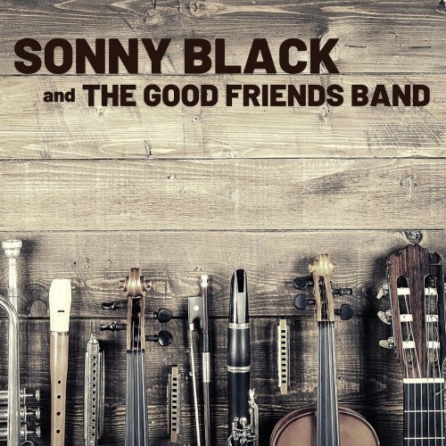 Sonny Black - Sonny Black And The Good Friends Band (2020)